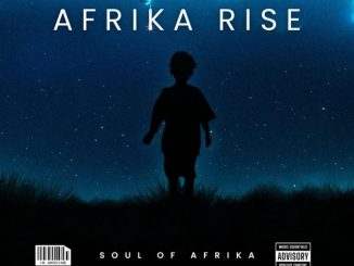 Rise & Shine - Soul of Afrika